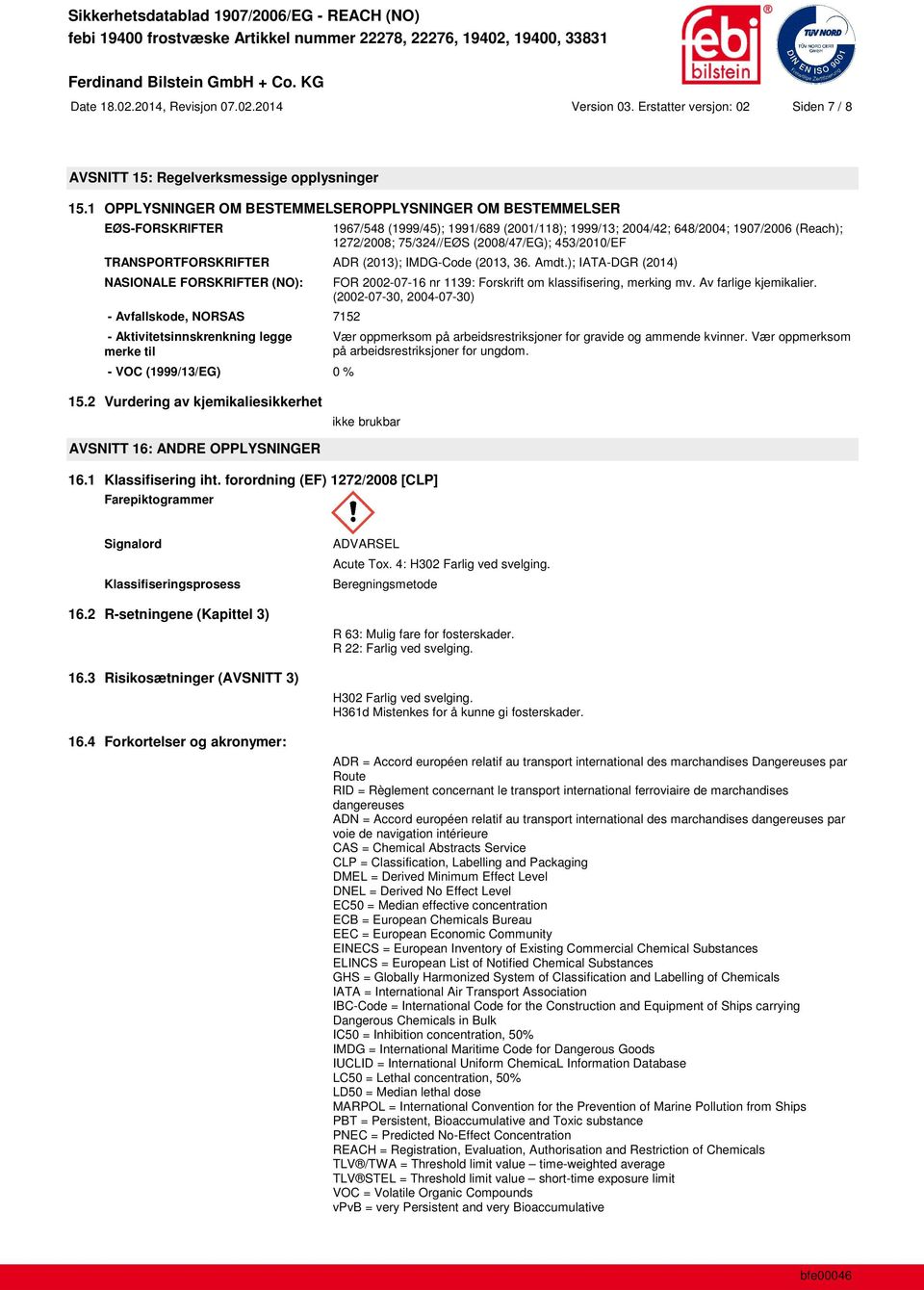 453/2010/EF TRANSPORTFORSKRIFTER ADR (2013); IMDG-Code (2013, 36. Amdt.