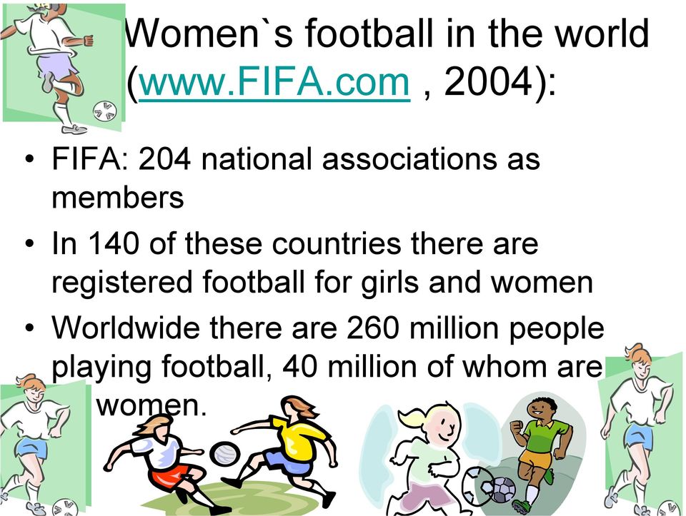 these countries there are registered football for girls and