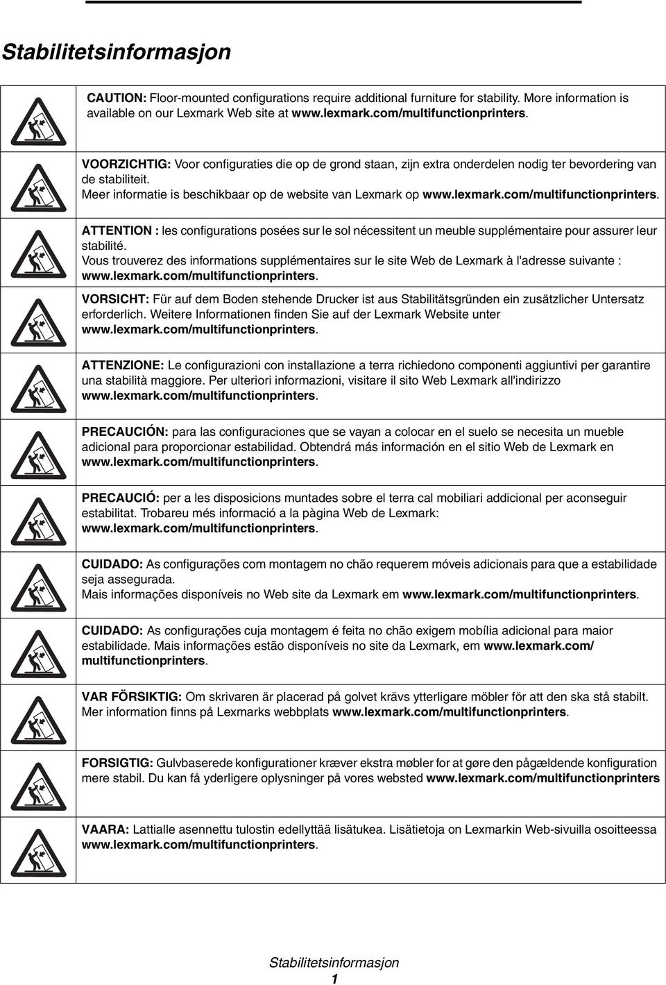 com/multifunctionprinters. ATTENTION : les configurations posées sur le sol nécessitent un meuble supplémentaire pour assurer leur stabilité.