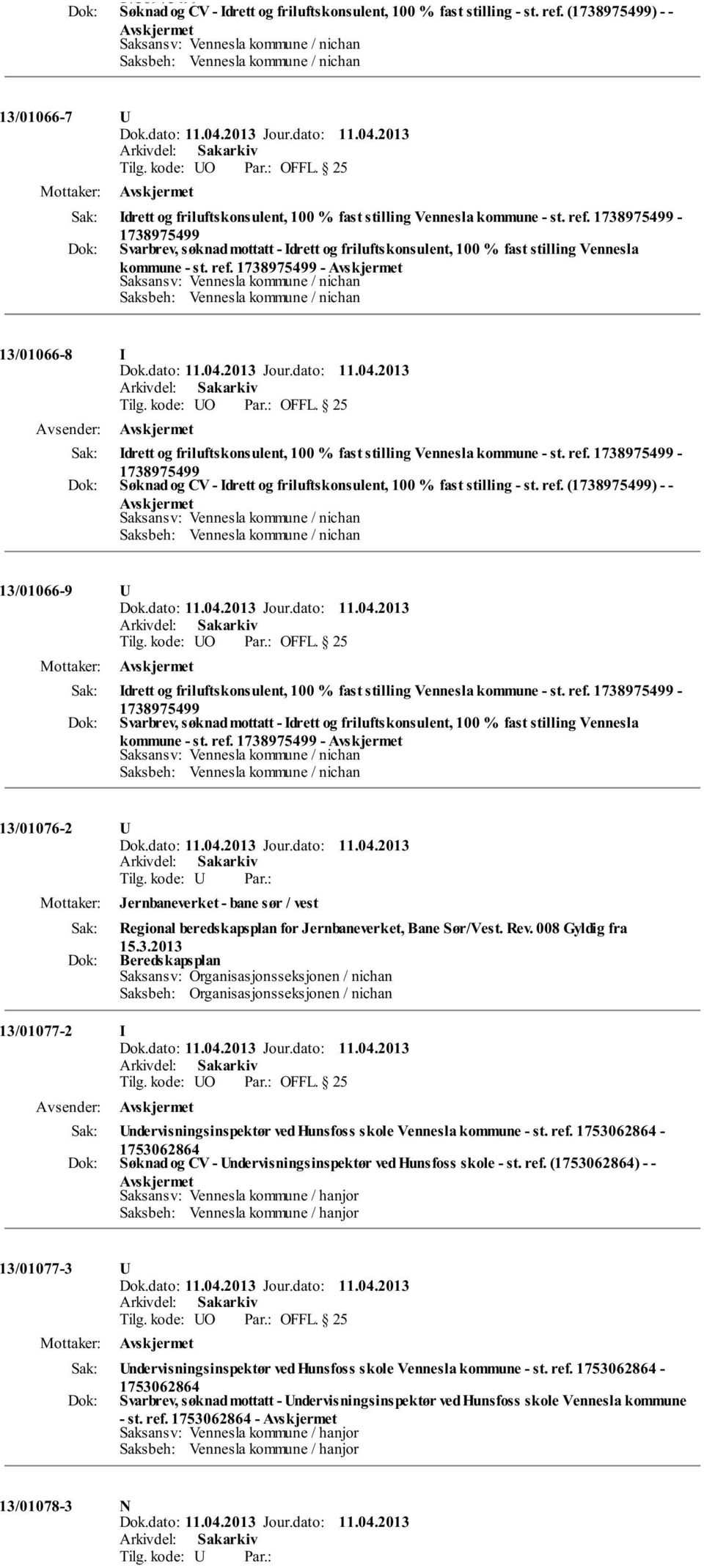 1738975499-1738975499 Svarbrev, søknad mottatt - Idrett og friluftskonsulent, 100 % fast stilling Vennesla kommune - st. ref.