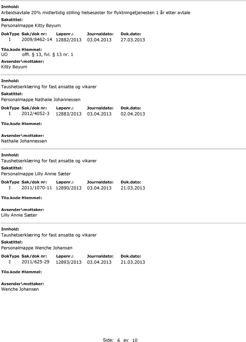 2013 nnhold: Personalmappe Nathalie Johannessen 2012/4052-3 12883/2013 Nathalie Johannessen nnhold: