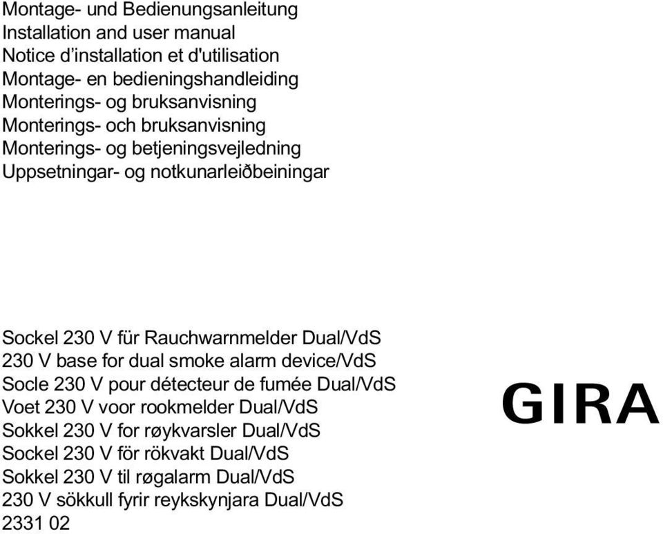 Rauchwarnmelder Dual/VdS 230 V base for dual smoke alarm device/vds Socle 230 V pour détecteur de fumée Dual/VdS Voet 230 V voor rookmelder Dual/VdS