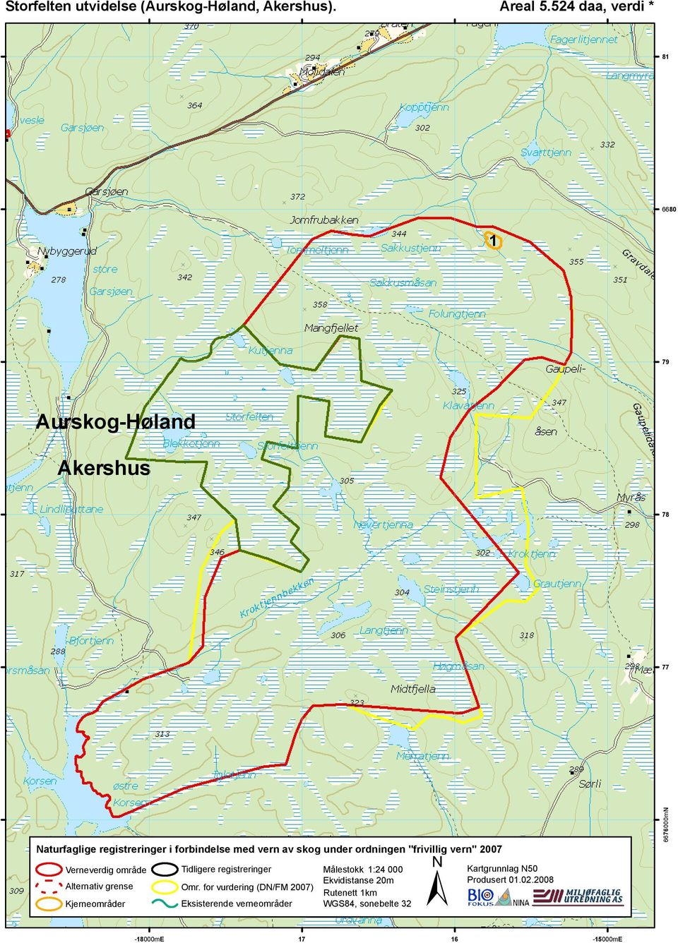 under ordningen "frivillig vern" 2007 ± Verneverdig område Tidligere registreringer Målestokk 1:24 000 Kartgrunnlag N50