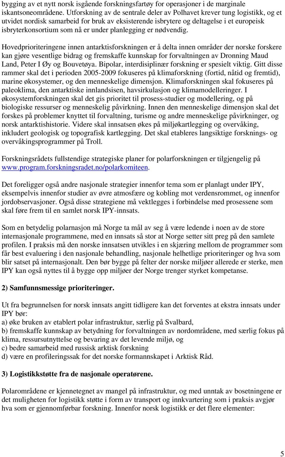 planlegging er nødvendig.