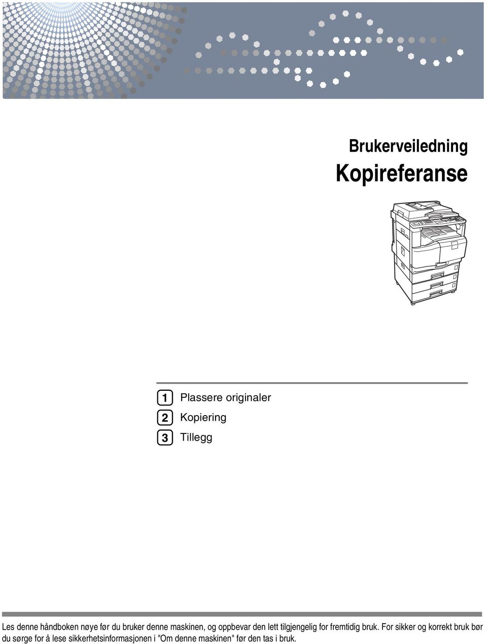 lett tilgjengelig for fremtidig bruk.