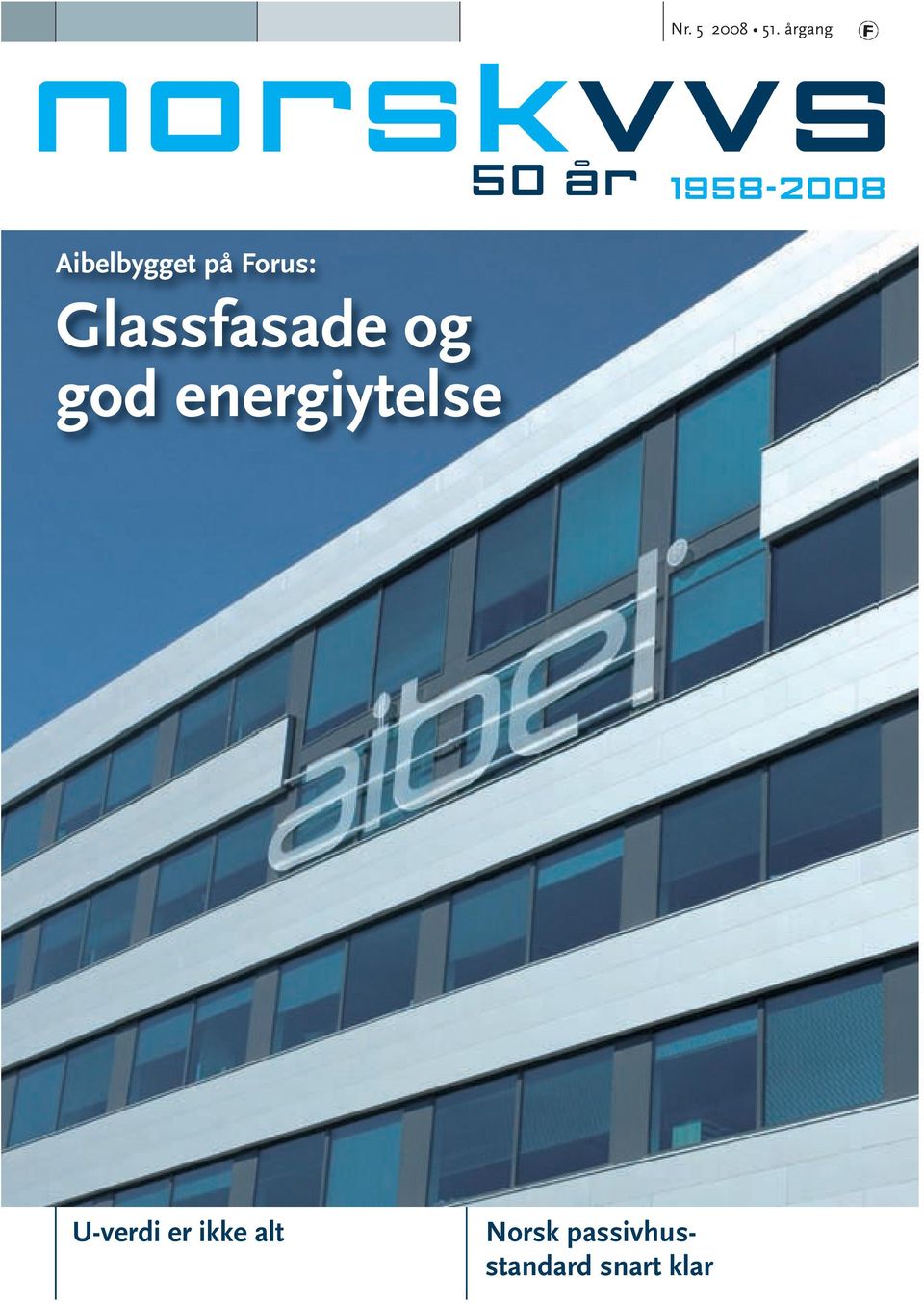 Glassfasade og god energiytelse 50 år