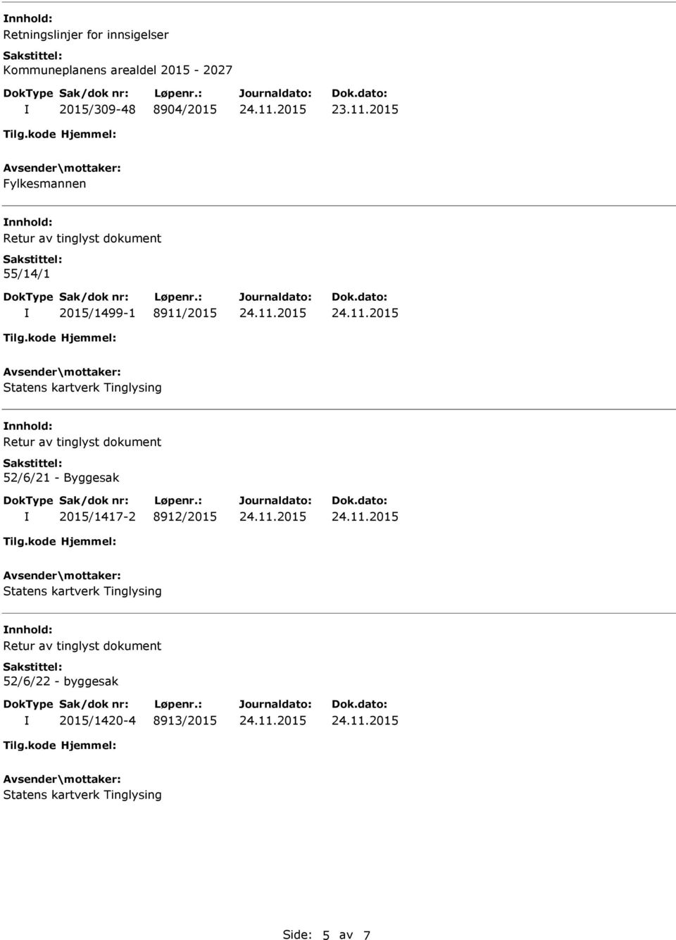 2015/1499-1 8911/2015 52/6/21 - Byggesak 2015/1417-2