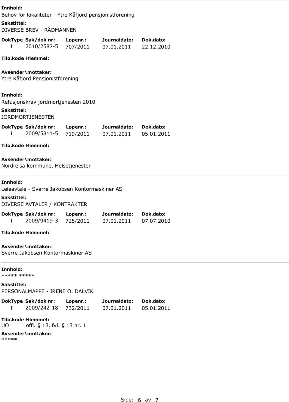 Nordreisa kommune, Helsetjenester Leieavtale - Sverre Jakobsen Kontormaskiner AS DVERSE AVTALER / KONTRAKTER