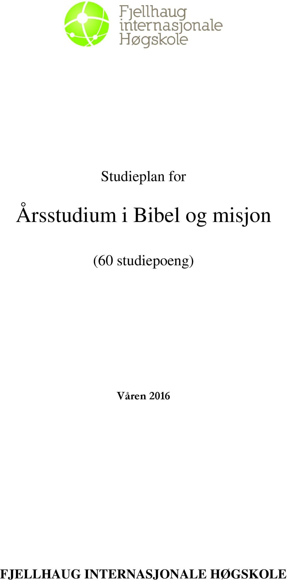 studiepoeng) Våren 2016