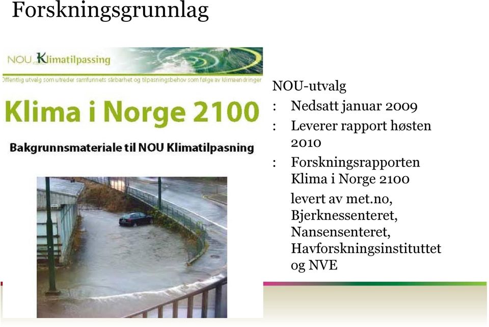 Klima i Norge 2100 levert av met.