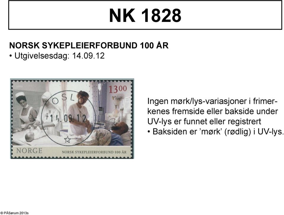 12 Ingen mørk/lys-variasjoner i frimerkenes