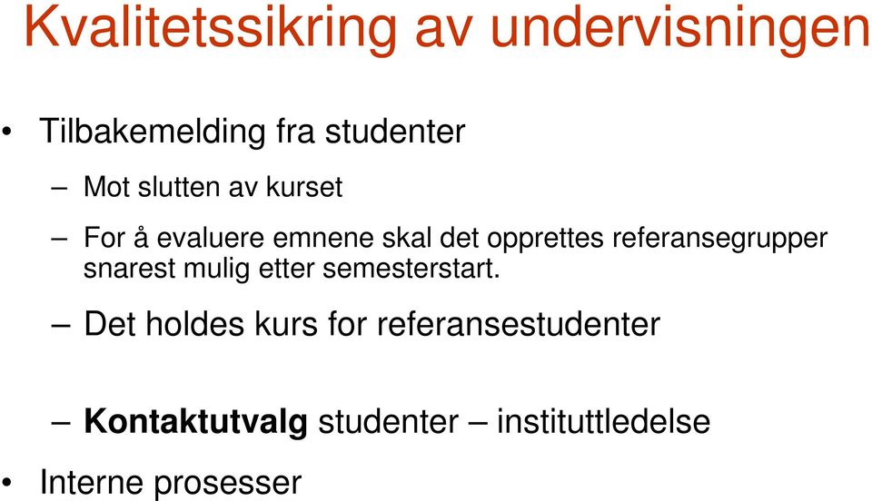 referansegrupper snarest mulig etter semesterstart.