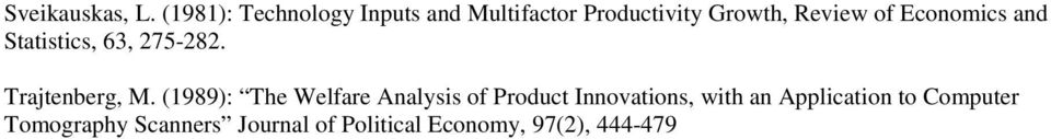 Economics and Statistics, 63, 275-282. Trajtenberg, M.