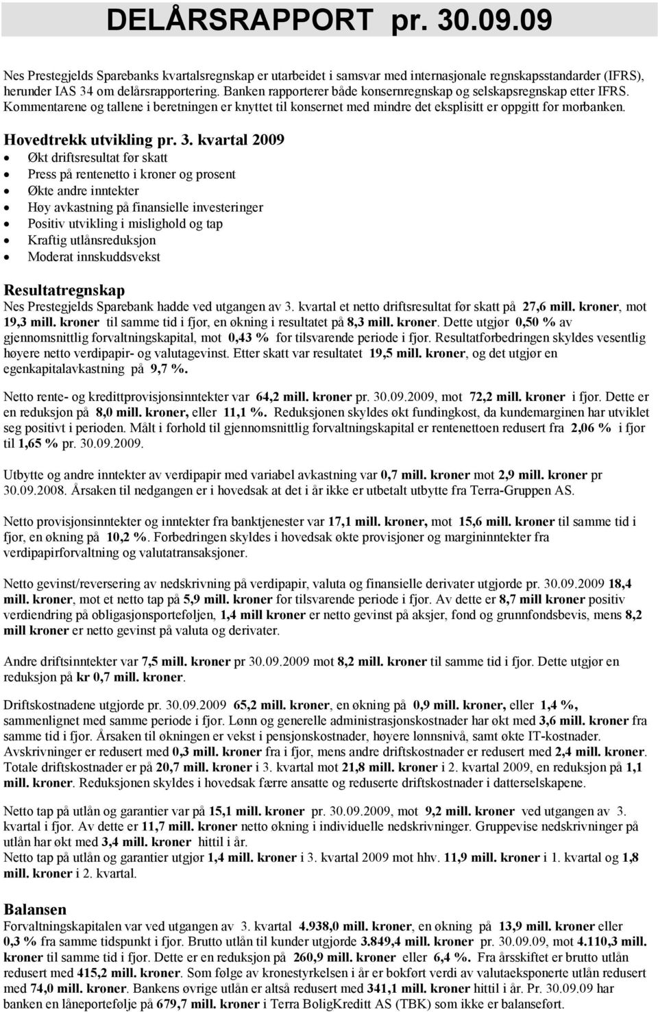 Hovedtrekk utvikling pr. 3.