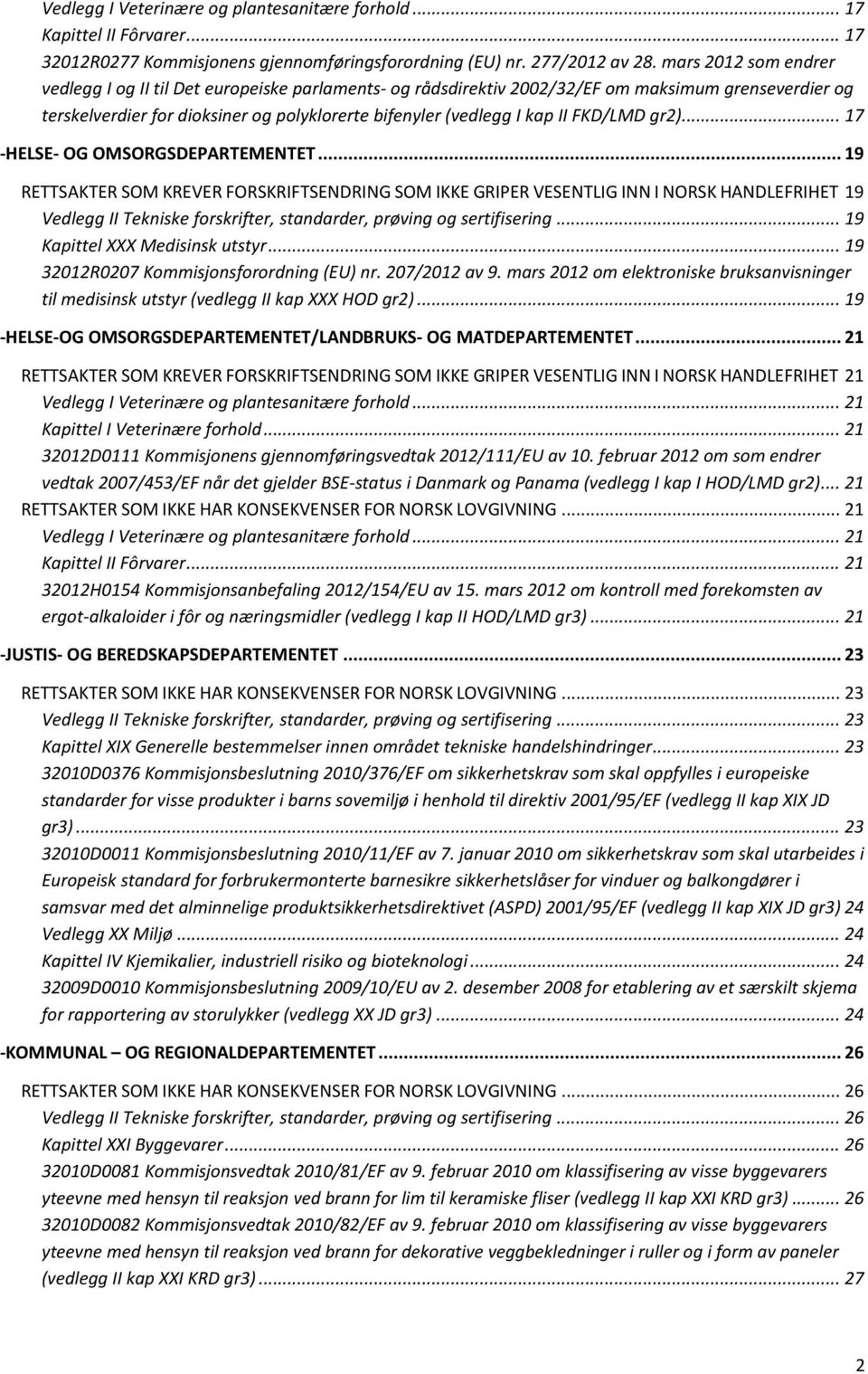 FKD/LMD gr2)... 17 -HELSE- OG OMSORGSDEPARTEMENTET.