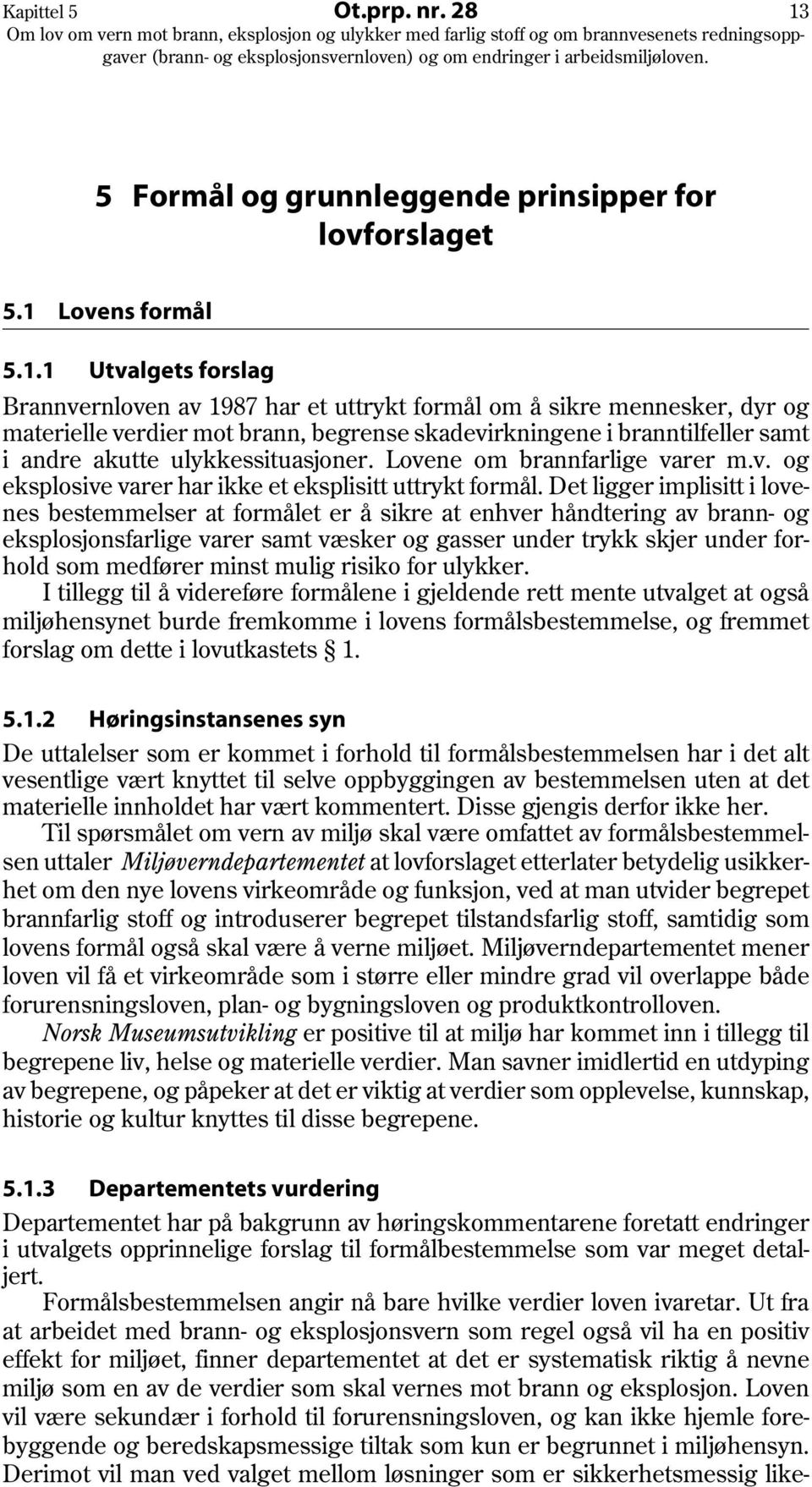 Lovens formål 5.1.