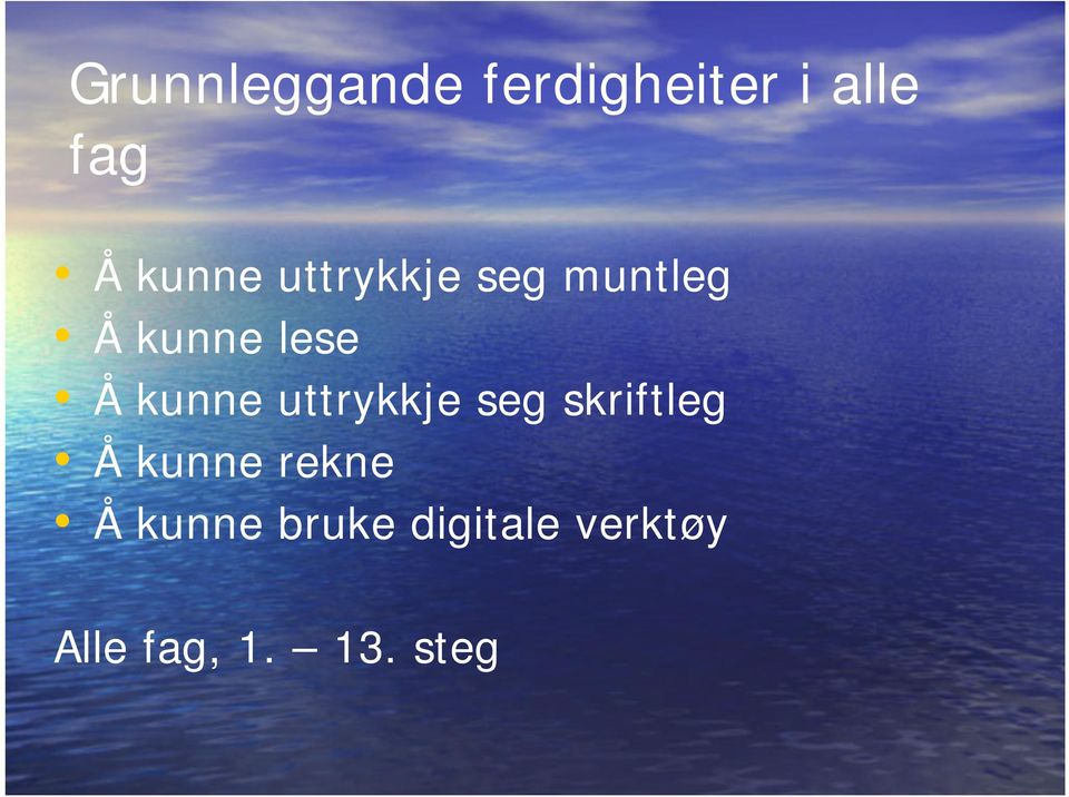 kunne uttrykkje seg skriftleg Å kunne rekne