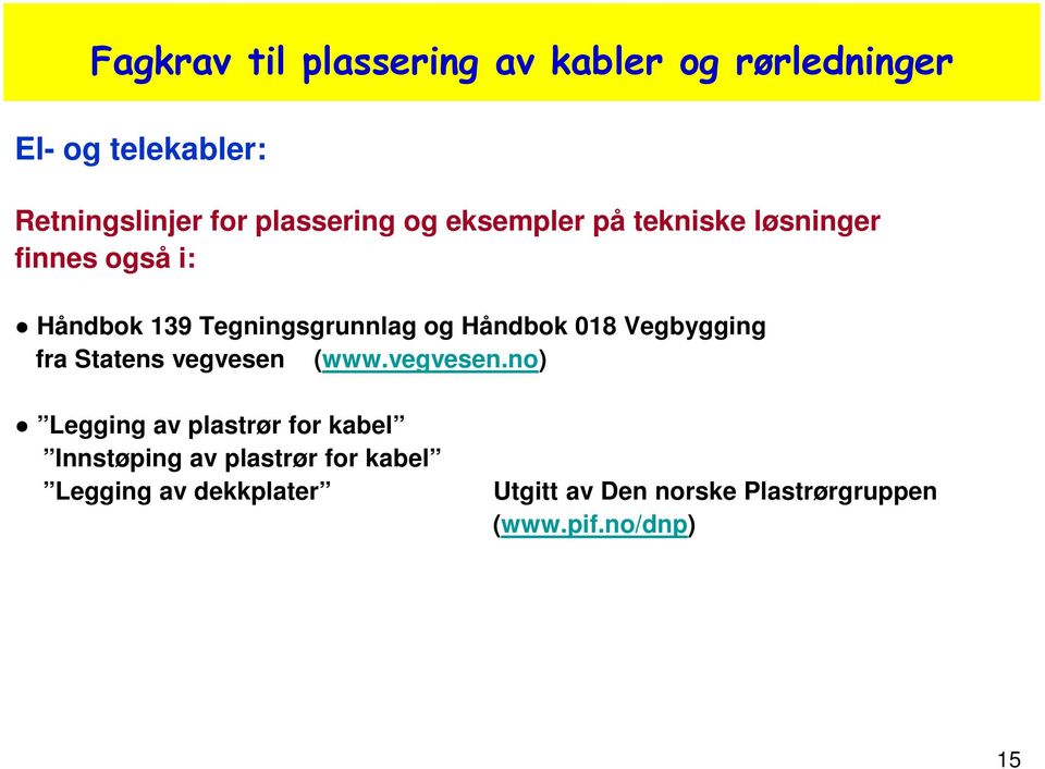 Håndbok 018 Vegbygging fra Statens vegvesen 
