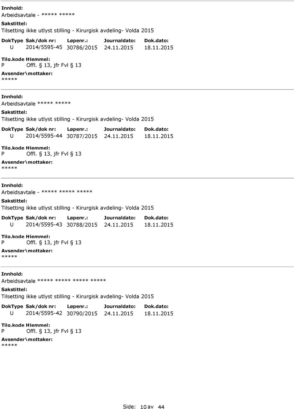 2015 Arbeidsavtale - Tilsetting ikke utlyst stilling - Kirurgisk avdeling- Volda 2015 2014/5595-43 30788/2015 18.11.