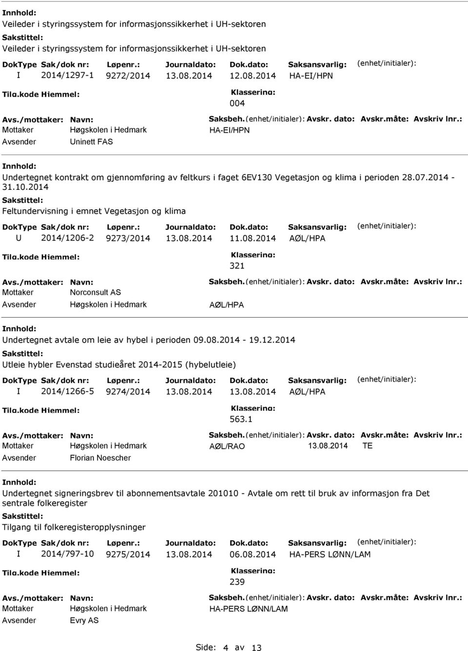 2014 Feltundervisning i emnet Vegetasjon og klima 2014/1206-2 9273/2014 11.08.