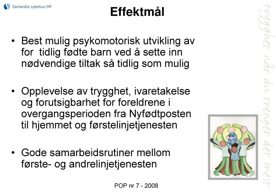 forutsigbarhet for foreldrene i overgangsperioden fra Nyfødtposten til hjemmet og