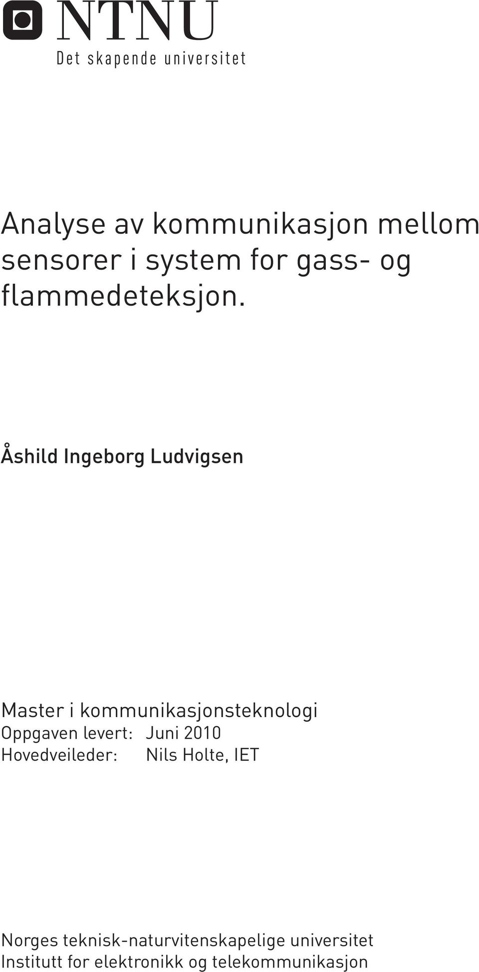 Åshild Ingeborg Ludvigsen Master i kommunikasjonsteknologi Oppgaven