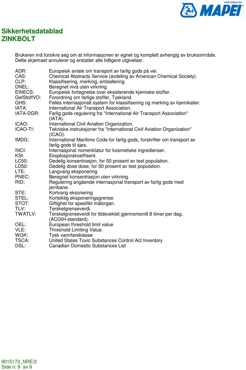 transport av farlig gods på vei. Chemical Abstracts Service (avdeling av American Chemical Society). Klassifisering, merking, emballering.