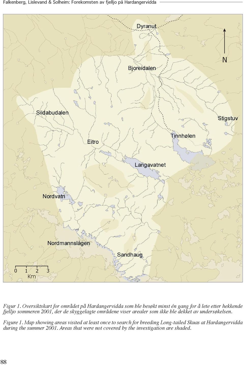 der de skyggelagte områdene viser arealer som ikke ble dekket av undersøkelsen. Figure 1.