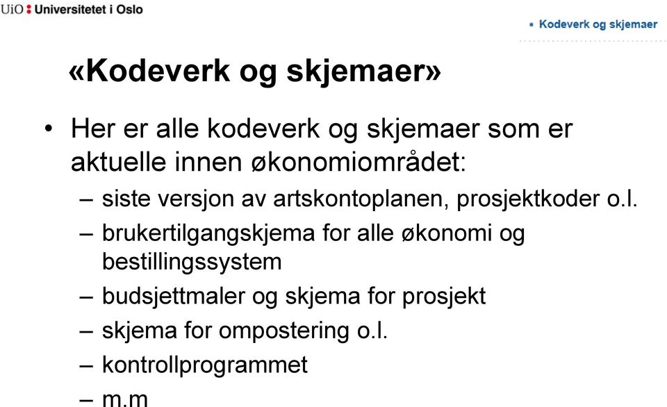 l. brukertilgangskjema for alle økonomi og bestillingssystem