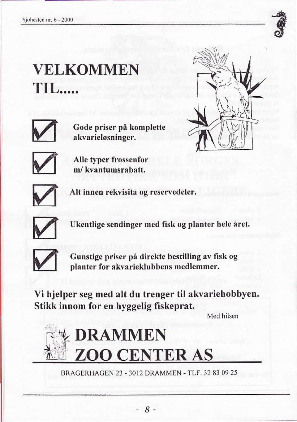 Ukcntlige sendingcr mcd fisk og plantcr hcle årct.