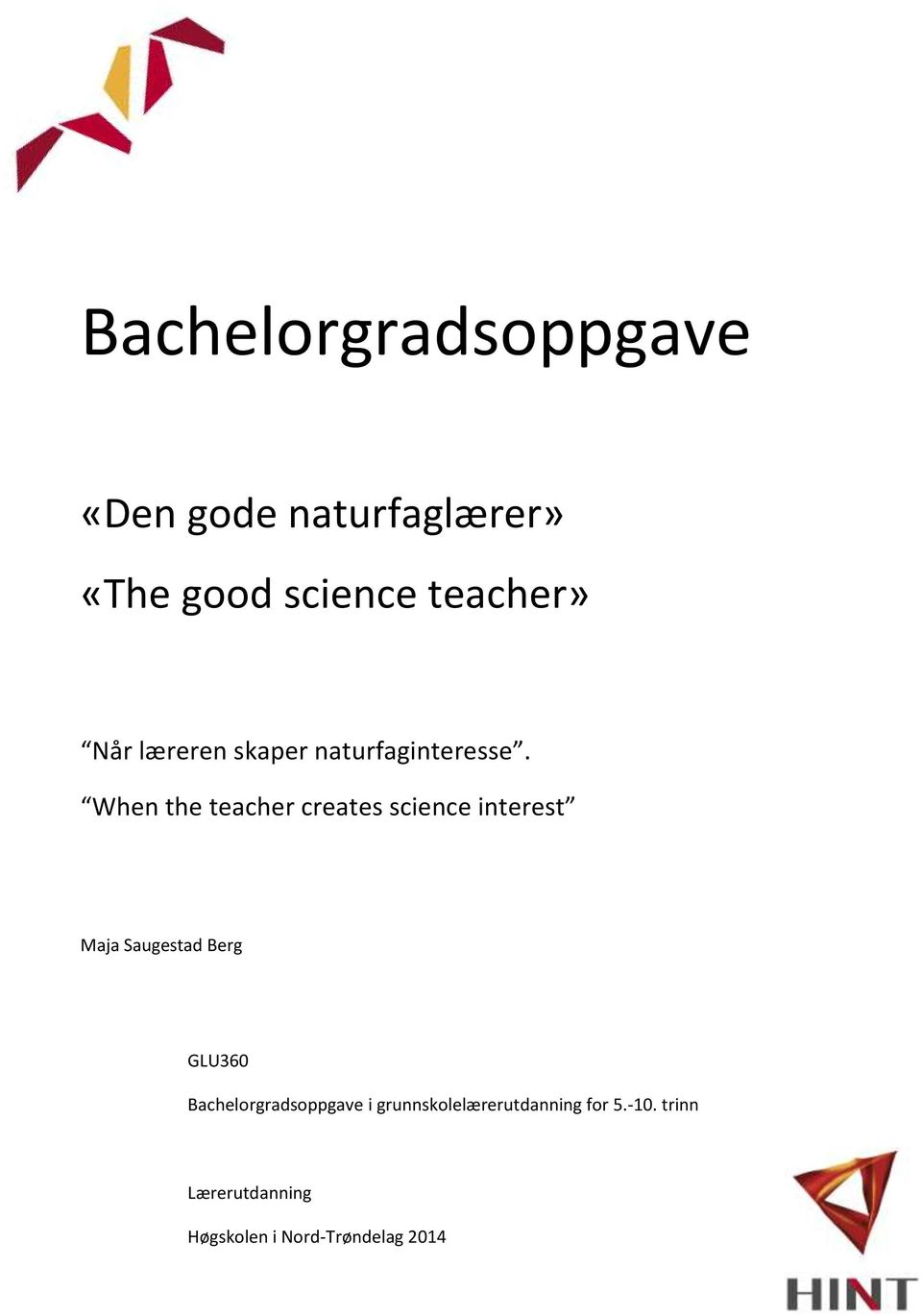 When the teacher creates science interest Maja Saugestad Berg GLU360