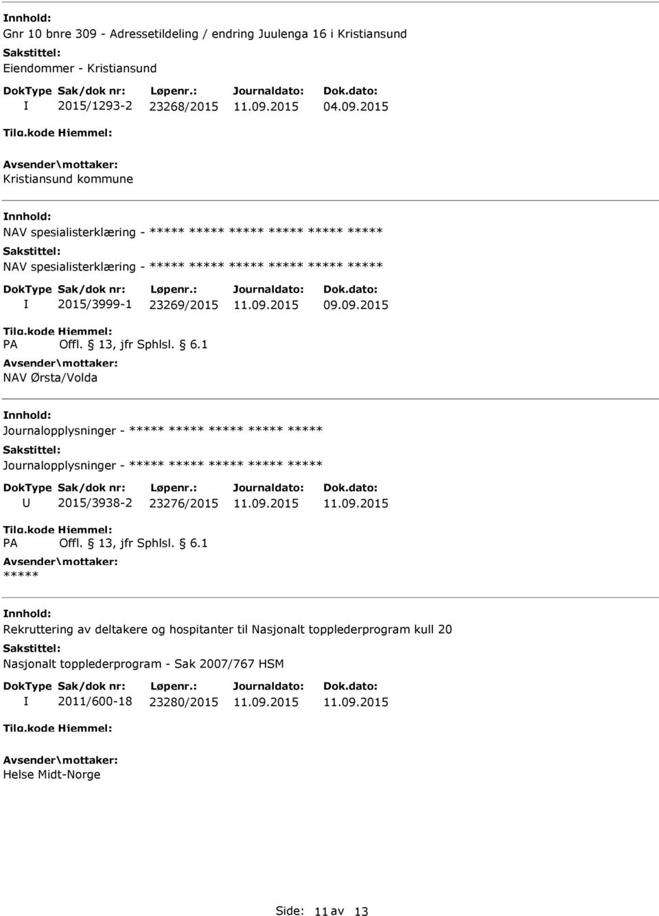 2015 Kristiansund kommune NAV spesialisterklæring - NAV spesialisterklæring - 2015/3999-1 23269/2015 NAV Ørsta/Volda