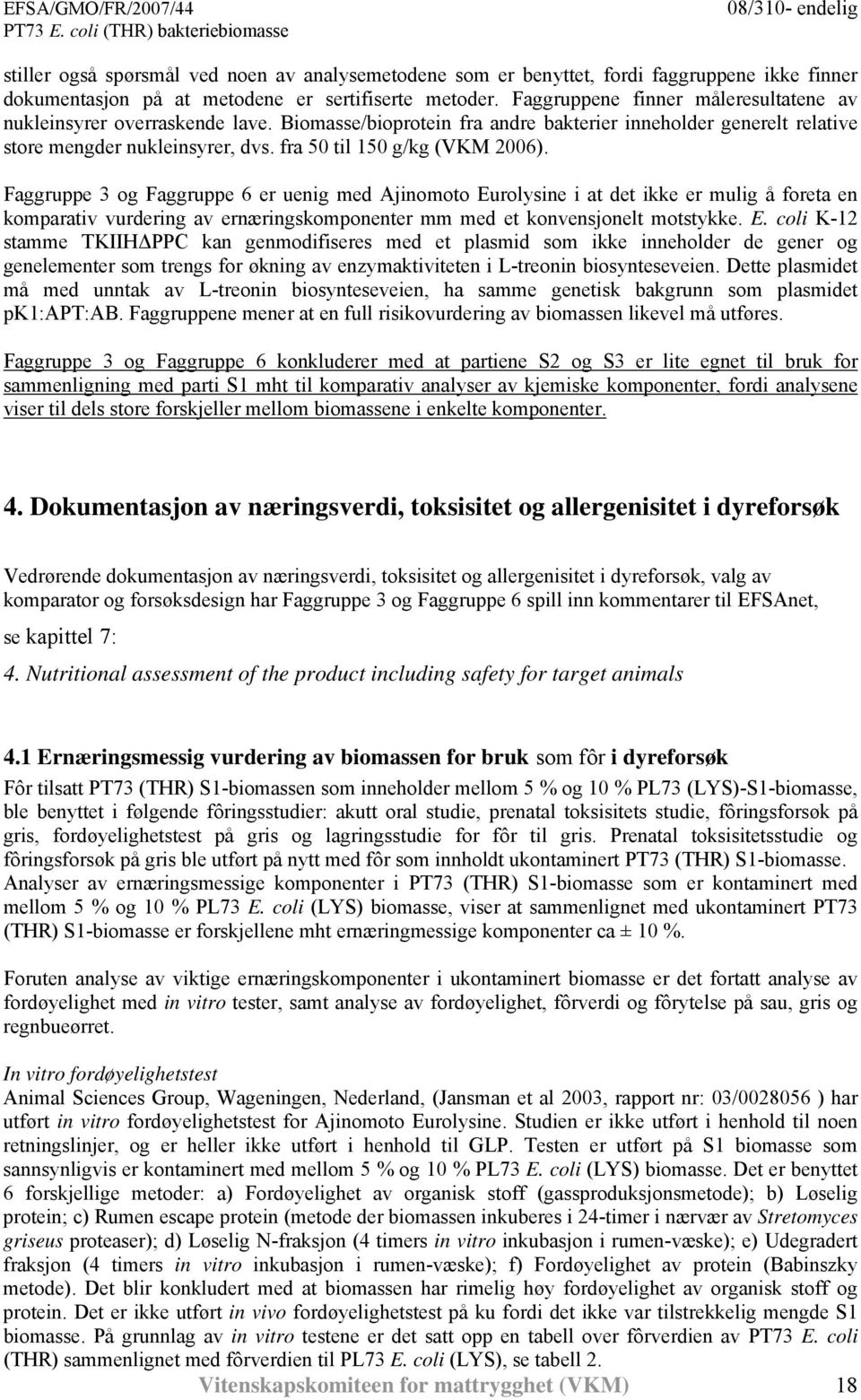 fra 50 til 150 g/kg (VKM 2006).