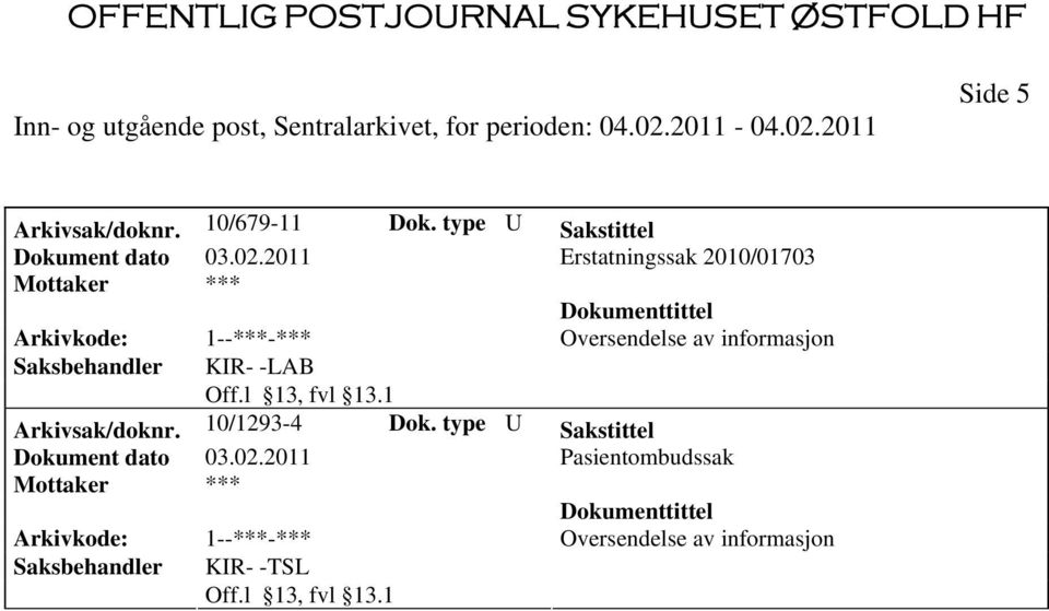 2010/01703 Arkivsak/doknr. 10/1293-4 Dok.