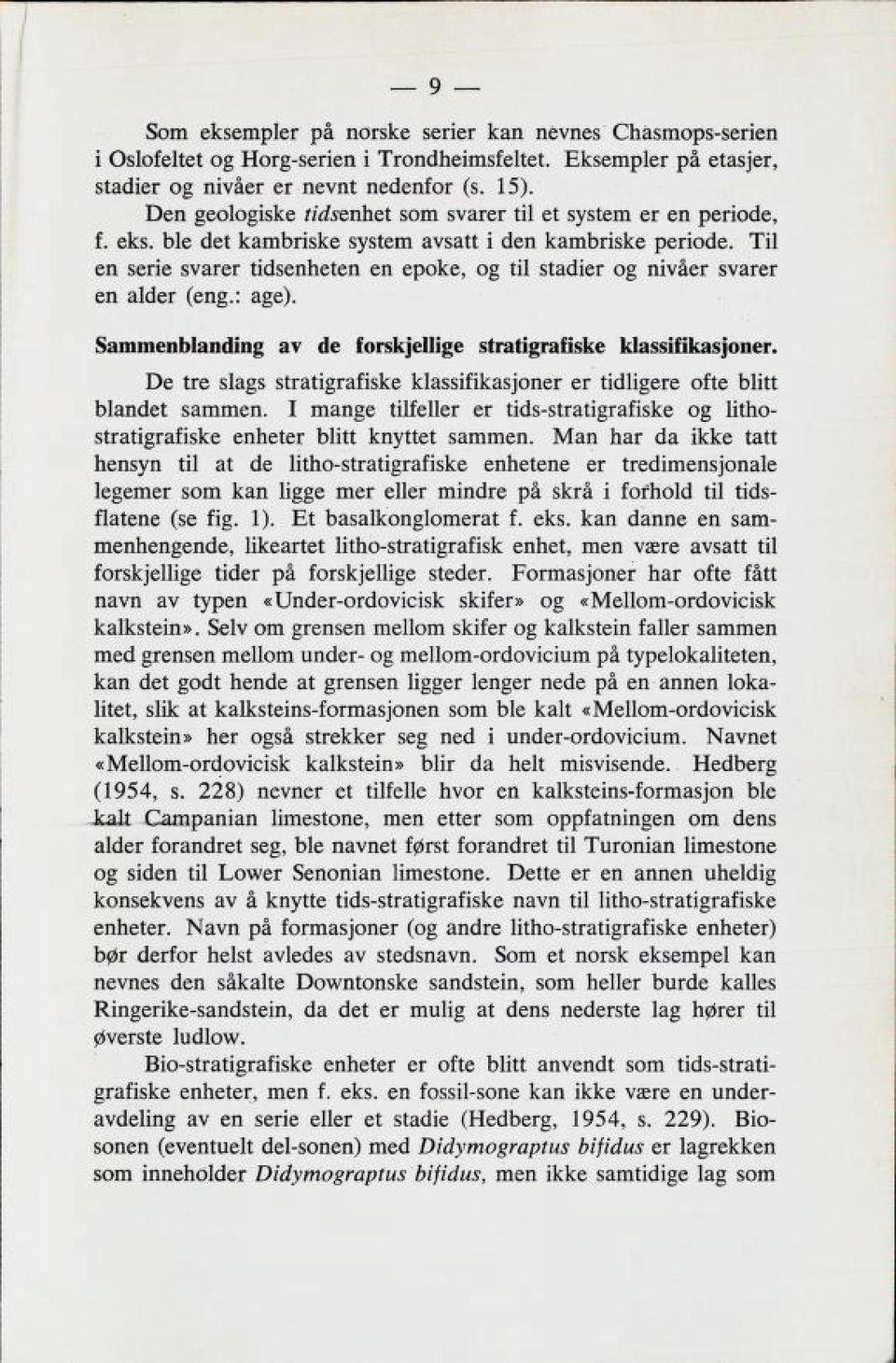 die det karndriske BVBtein avbatt i den KarndriBke periode, 'lil en Berie svarer tidbenneten en epoke, oz til Btadier oz nivåer svarer en alder (enz.: a^e).