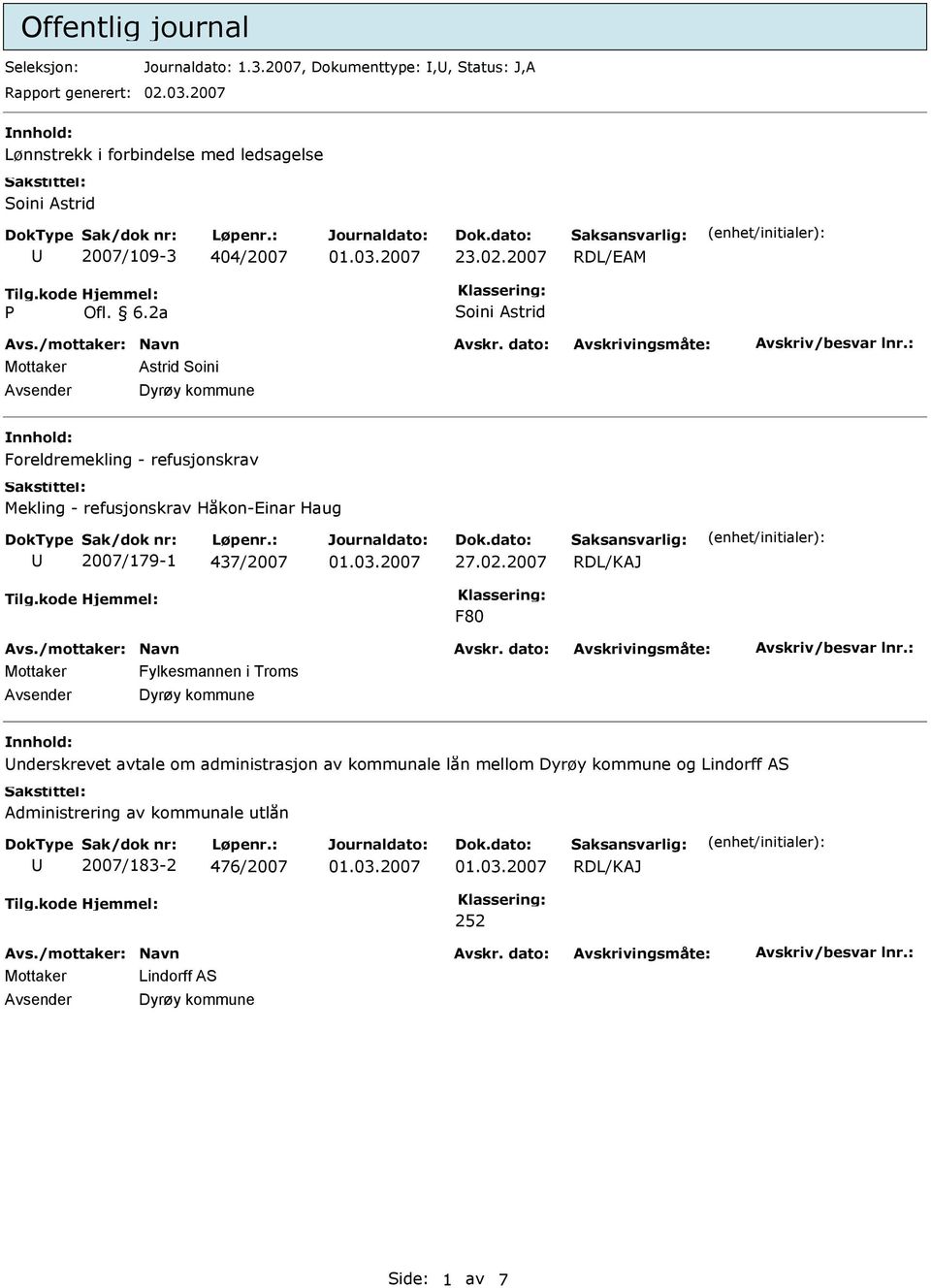 2a Soini Astrid Mottaker Astrid Soini Foreldremekling - refusjonskrav Mekling - refusjonskrav Håkon-Einar Haug 2007/179-1 437/2007 27.02.