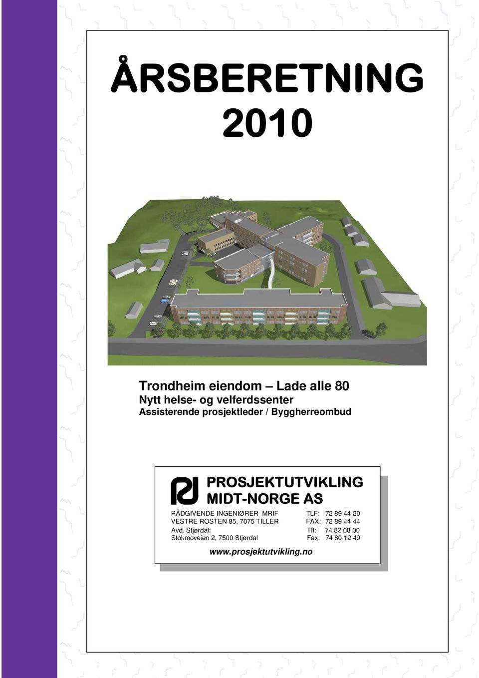 INGENIØRER MRIF TLF: 72 89 44 20 VESTRE ROSTEN 85, 7075 TILLER FAX: 72 89 44 44 Avd.