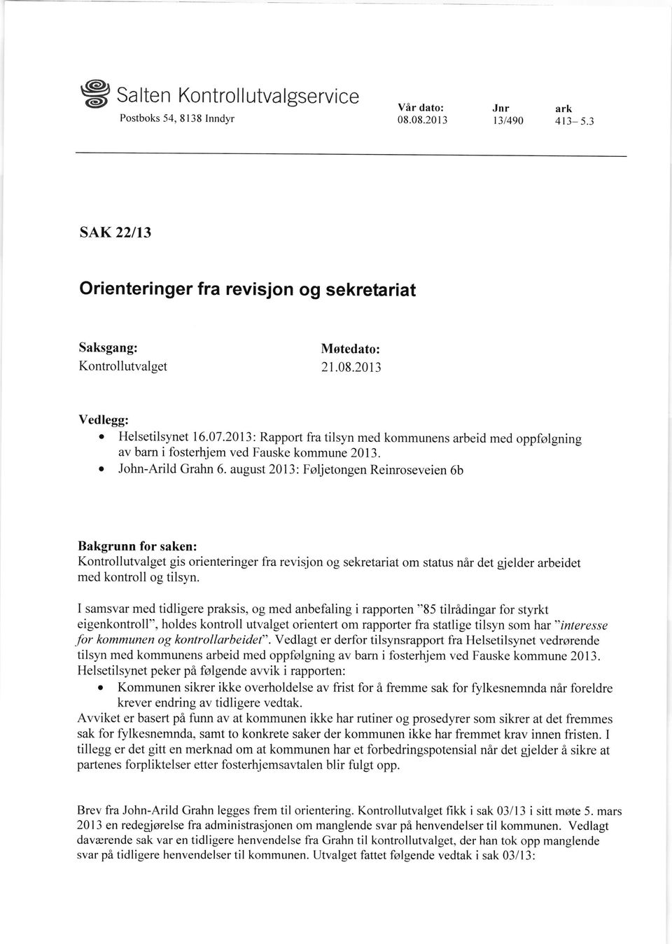 2013: Rapport fra tilsyn med kommunens arbeid med oppfolgning av barn i