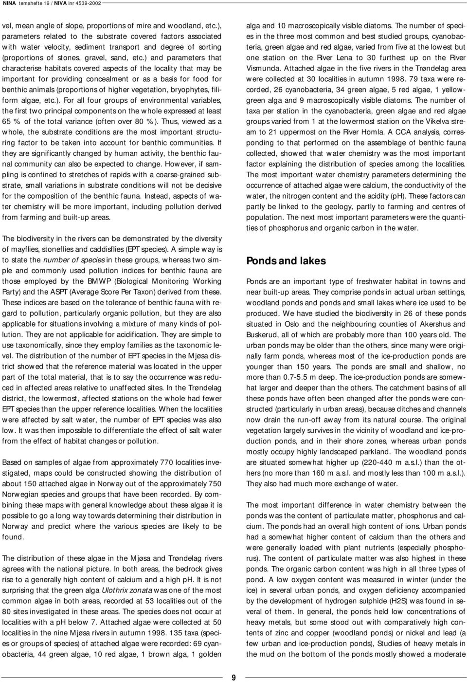 ) and parameters that characterise habitats covered aspects of the locality that may be important for providing concealment or as a basis for food for benthic animals (proportions of higher