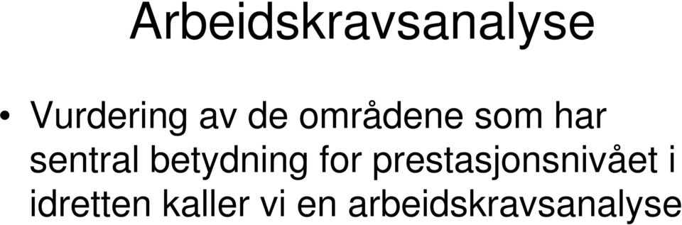 betydning for prestasjonsnivået i