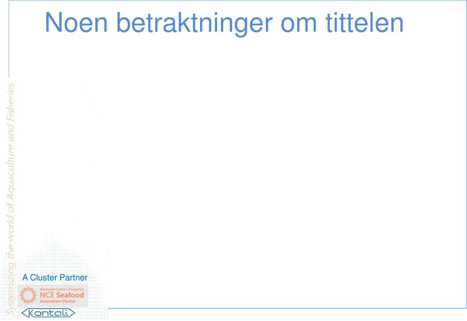 ?? Operasjonelle utfordringer Forebygging mot lusepåslag i anlegg Behandling av fisk med lusepåslag Tiltak ved overskridelse av tiltaksgrense lusenivå Etterkomme myndighetskrav - telling,