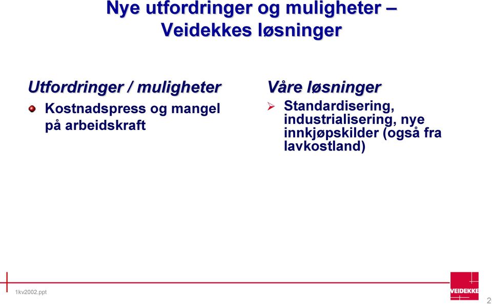 arbeidskraft Våre løsninger Våre løsninger