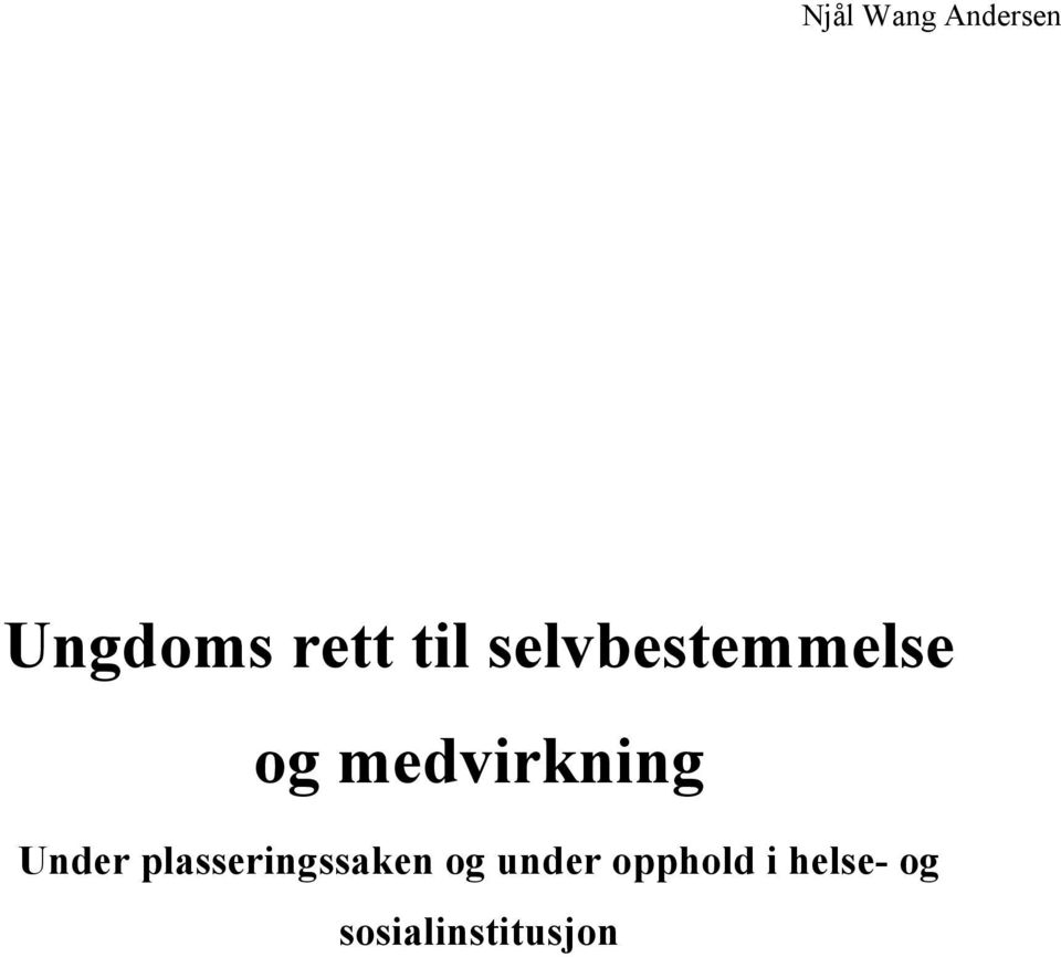 medvirkning Under