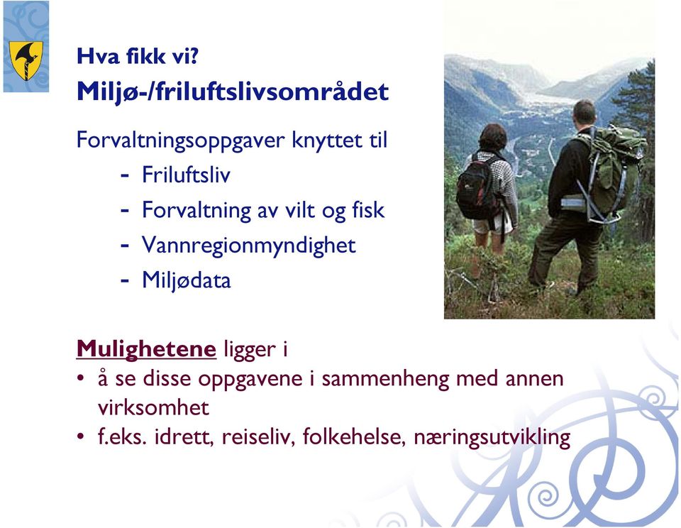 Friluftsliv - Forvaltning av vilt og fisk - Vannregionmyndighet -