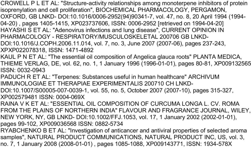 8, April 1994 (1994-04-), pages 140-141, XP023737606, ISSN: 0006-292 [retrieved on 1994-04-] HAYASHI S ET AL: "Adenovirus infections and lung disease", CURRENT OPINION IN PHARMACOLOGY -