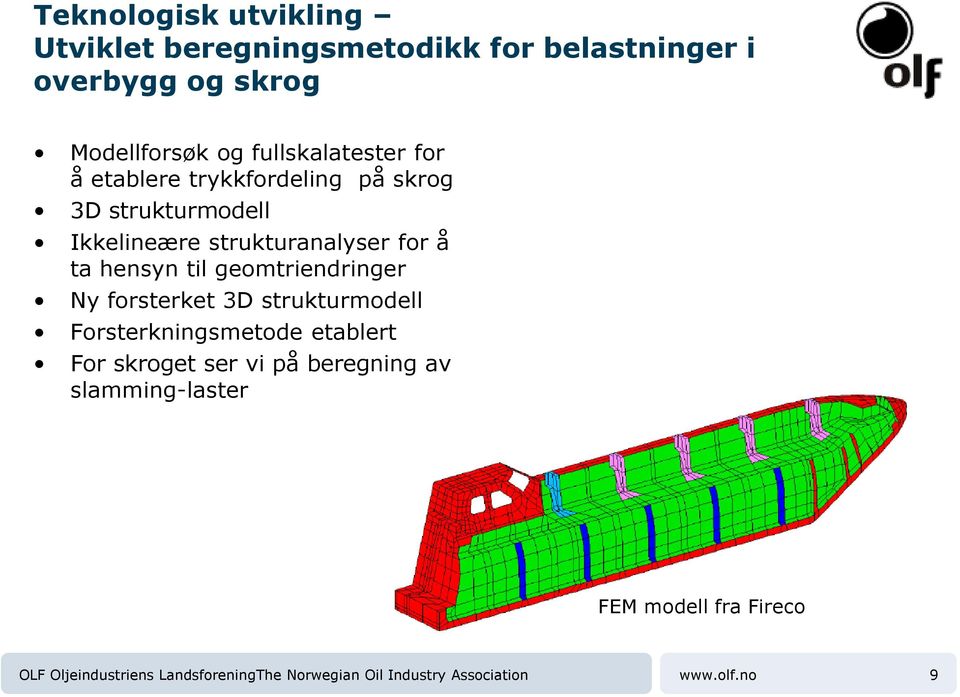 Ikkelineære strukturanalyser for å ta hensyn til geomtriendringer Ny forsterket 3D