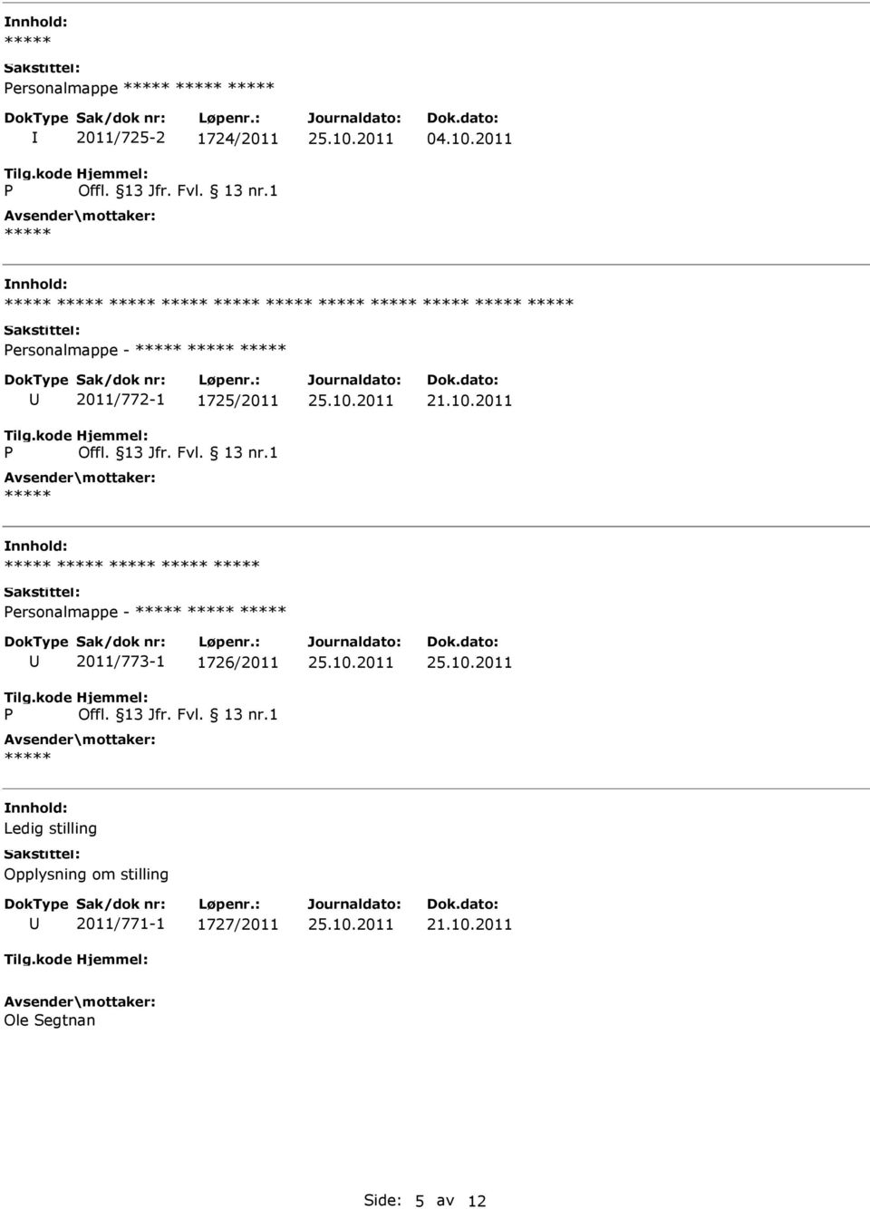 2011 Personalmappe - P 2011/773-1 1726/2011 Offl. 13 Jfr. Fvl. 13 nr.