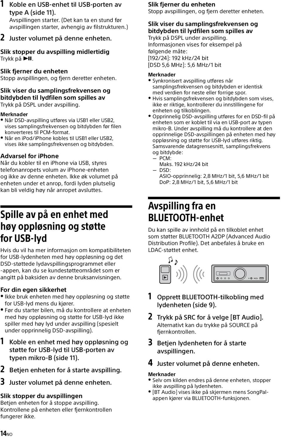 Slik viser du samplingsfrekvensen og bitdybden til lydfilen som spilles av Trykk på DSPL under avspilling.