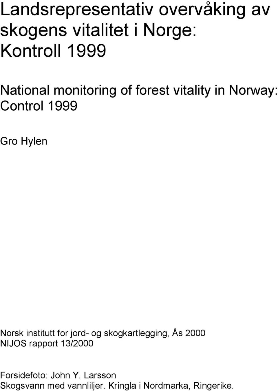 Norsk institutt for jord- og skogkartlegging, Ås 2000 NIJOS rapport 3/2000