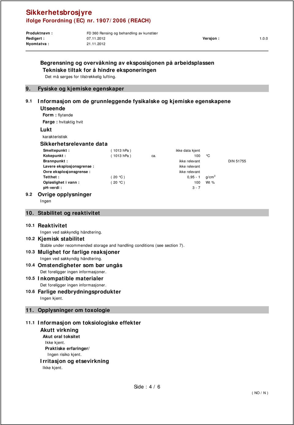 kjent Kokepunkt : ( 1013 hpa ) ca.